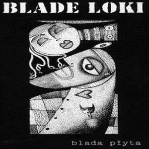 Blade Loki : Blada Płyta